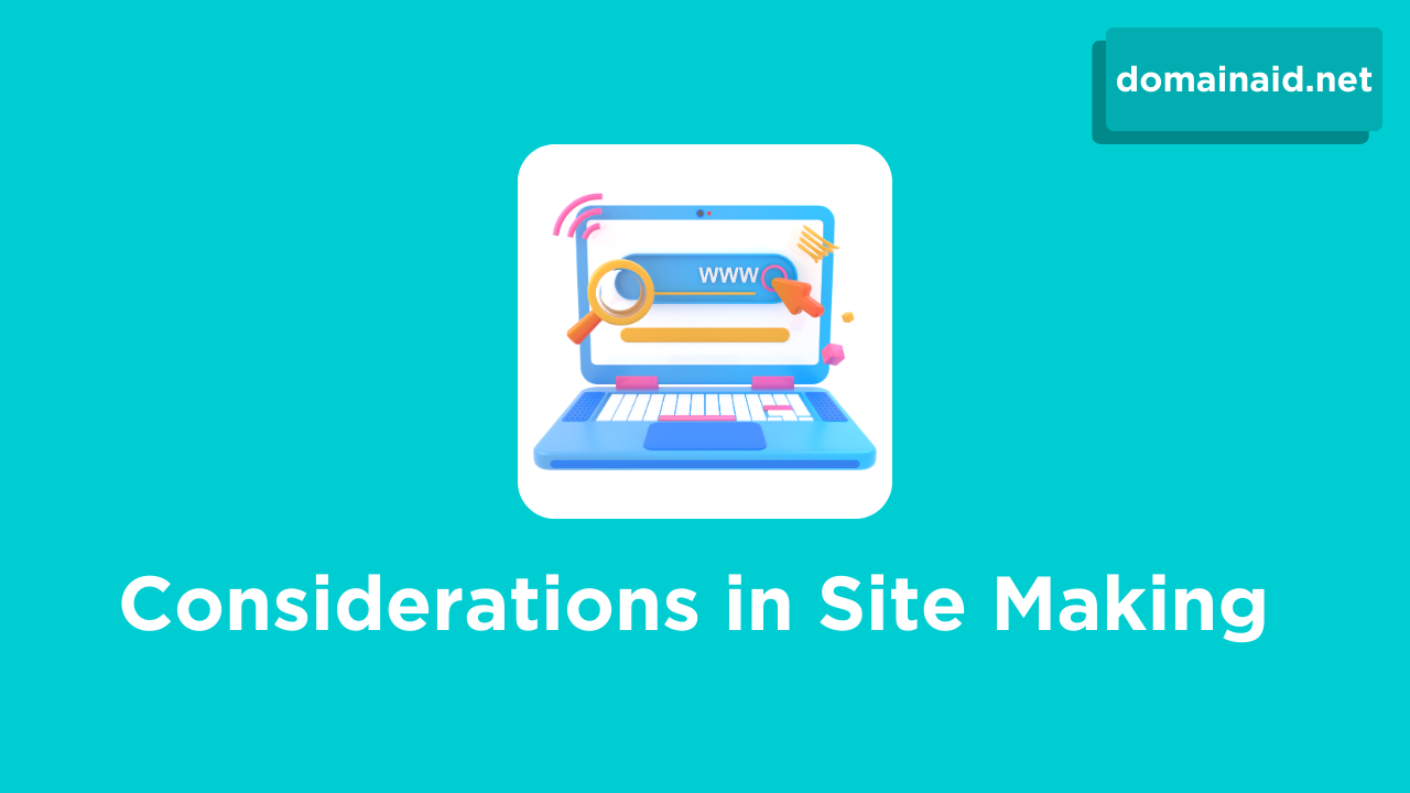 Considerations in Site Making